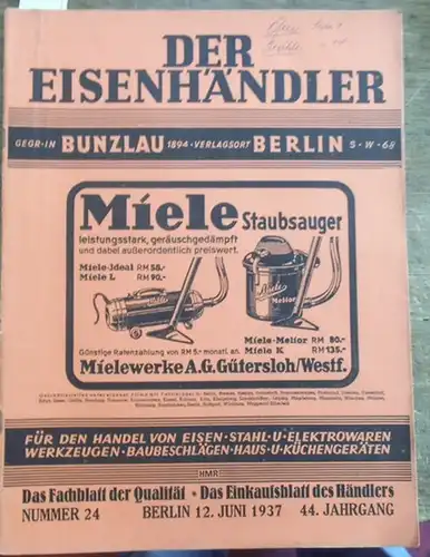 Eisenhändler, Der  / Harry Fest (Schriftleitung): Der Eisenhändler (gegr. in  Bunzlau 1894). 12. Juni  1937. Nummer  24,  44. Jahrgang. Das...
