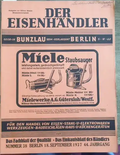 Eisenhändler, Der  / Harry Fest-Thomas  (Schriftleitung): Der Eisenhändler (gegr. in  Bunzlau 1894). 18. September  1937. Nummer  38, 44. Jahrgang. Das...