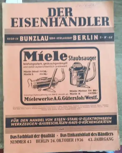 Eisenhändler, Der  / Harry Fest-Thomas (Schriftleitung): Der Eisenhändler (gegr. in  Bunzlau 1894). 24. Oktober 1936. Nummer  43,  43. Jahrgang. Das Fachblatt...