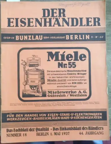 Eisenhändler, Der  / Harry Fest-Thomas  (Schriftleitung): Der Eisenhändler (gegr. in  Bunzlau 1894). 1. Mai 1937. Nummer  18,  44. Jahrgang. Das...