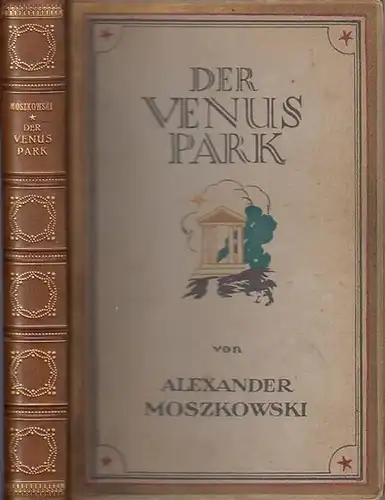 Moszkowski, Alexander: Der Venuspark : Phantasien über Liebe und Philosophie. 