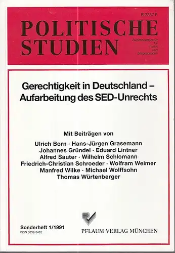 Politische Studien. - Hans Seidel Stiftung-Fritz Pirkl (Hrsg.): Gerechtigkeit in Deutschland-Aufarbeitung des SED-Unrechts  (Politische Studien-Zweimonatsschrift für Politik und Zeitgeschehen, Sonderheft 1/1991). 