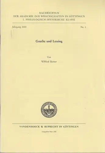 Barner, Wilfried: Goethe und Lessing.  (Nachrichten der Akademie der Wissenschaften in Göttingen. I. Philologisch-Historische Klasse, Jgg. 2000, Nr. 4.). 