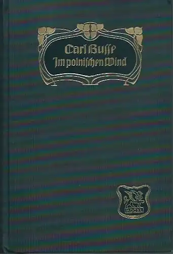Busse, Carl: Im polnischen Wind. Ostmärkische Geschichten. 