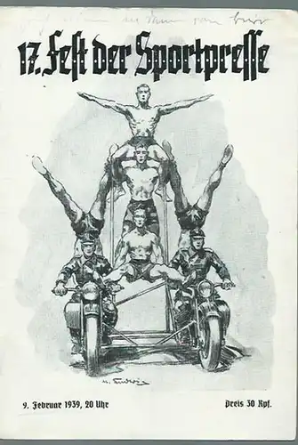 Sportpresse: 17. Fest der Sportpresse am 9. Februar 1939 in der Deutschlandhalle. Programm. Veranstalter: Verein Deutsche Sportpresse. 