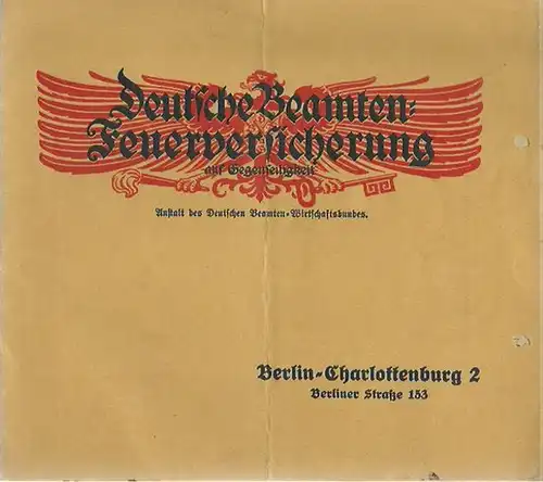 Deutsche Beamtenfeuerversicherung, Deutsche Beamten-Feuerversicherung auf Gegenseitigkeit. Anstalt des Deutschen Beamten-Wirtschaftsbundes, Berlin-Charlottenburg. Ausgefüllter Antrag mit Satzung