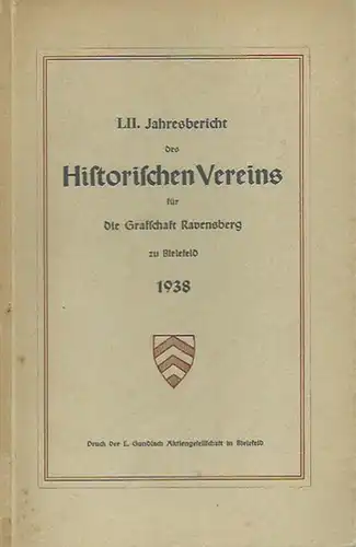 Ravensberg: LII. Jahresbericht des Historischen Vereins für die Grafschaft Ravensberg zu Bielefeld 1938. 