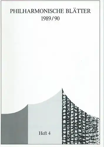 Philharmonie Berlin: Philharmonische Blätter. Heft 4 1989/90. Mit Beiträgen von Helge Grünewald 'Zu Gast in Berlin: Der Komponist Alfred Schnittke'; Paul Hindemith 'Die Grenzen der.. 