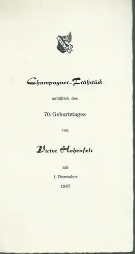 Hohenfels, Victor. - Menükarte. - Speisekarte: Champagner-Frühstück anläßlich des 70. Geburtstages von Victor Hohenfels am 1. Dezember 1967. 