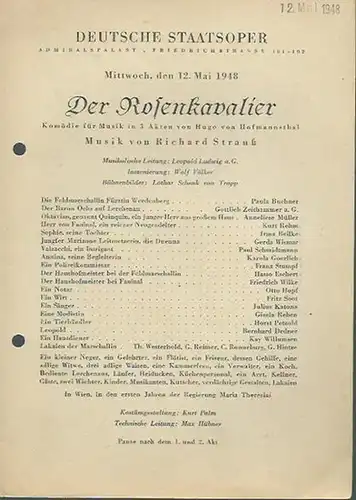 Besetzungszettel zu: Der Rosenkavalier. Komödie für Musik in 3 Akten von Hugo von Hofmannsthal. Musik: Richard Strauß. Musikalische Leitung: Leopold Ludwig. Inszenierung: Wolf Völker. Bühnenbilder:.. 