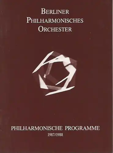 Philharmonie Berlin.   Intendant Georg Schäfer.   Künstlerische Leitung Herbert von Karajan: Philharmonische Programme. 1987/88. Mit Programm zum 6. Konzert der Serie B.. 