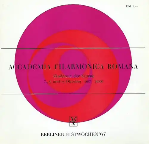 Programmheft zu dem Konzert des Accademia Filarmonica Romana in der Hochschule für Musik, Berlin am 7. 9. Oktober 1967 zu den Berliner Festwochen 1967.Musikalische Leitung:.. 