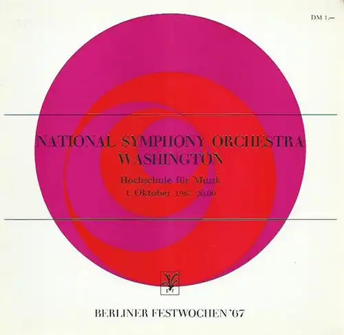 Programmheft zu dem Konzert des National Symphony Orchestra Washington in der Hochschule für Musik, Berlin am 1. Oktober 1967 zu den Berliner Festwochen 1967. Leitung:.. 