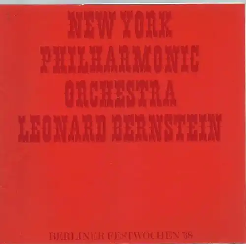 Programmheft zu dem Konzert des New York Philharmonic Orchestra unter der Leitung von Leonard Bernstein in der Philharmonie, Berlin am 24. September 1968 zu den Berliner Festwochen 1968. Auf dem Programm Roy Harris und Gustav Mahler Herausgeber: Berliner 