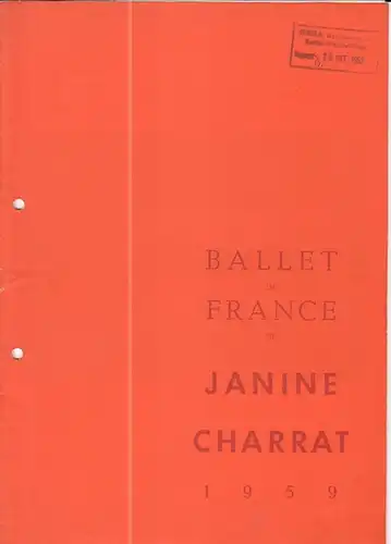 Programmheft zu: Ballet des France de Janine Charrat. Einmaliges Gastspiel 1959. Mitwirkende: Janine Charrat, Helene Trailine, Juan Giuliano, Janine Monin, Adolfo Amdrade, Julian Calderon und Ronne Aul, Berliner Symphonisches Orchester unter Daniel Stirn,