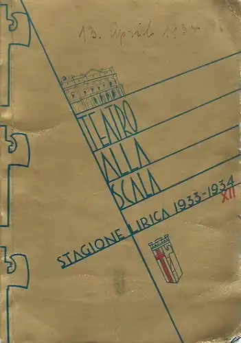 Mailand. - Scala: Teatro alla Scala. Programma Ufficiale. Stagione lirica 1933 - 1934, anno XII. 