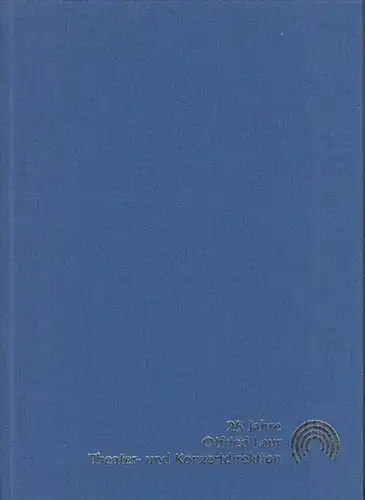 Laur, Ottfried: 25 Jahre Ottfried Laur Theater- und Konzertdirektion. 