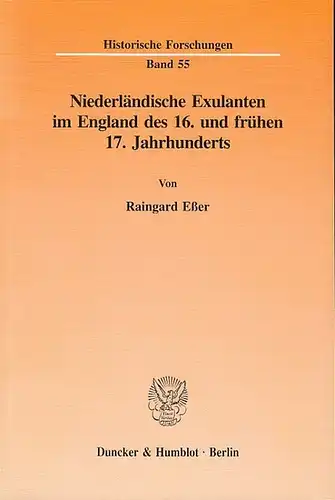 Eßer, Raingard: Niederländische Exulanten im England des 16. und frühen 17. Jahrhunderts.  (Historische Forschungen Band 55). Aus dem Inhalt: Motive der Emigration / Norwich.. 