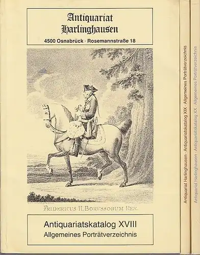 Harlinghausen, Antiquariat: Harlinghausen Antiquariatskatalog. 3 Teile mit den Nummern XVIII, XIX und XX. Allgemeines Porträtverzeichnis. 