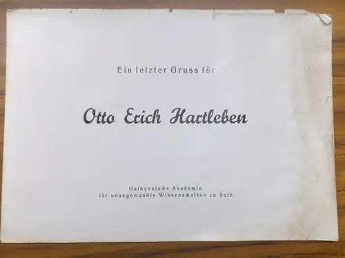 Hartleben, Otto Erich. - Cäsar Flaischlen (Autor) Alf Bachmann (Illustrator): Ein letzter Gruß für Otto Erich Hartleben. Im Impressum: Die Abschiedsworte Cäsar Flaischlens und die...