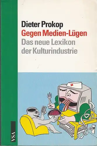 Prokop, Dieter: Gegen Medien-Lügen. Das neue Lexikon der Kulturindustrie. 