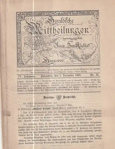 Heraldische Mitteilungen. - Verein zum Kleeblatt (Hrsg.) / Ahrens, H. (Red.): Heraldische Mittheilungen herausgegeben vom Verein 'Zum Kleeblatt.' IV. Jahrgang Nr. 12 vom 1. Dezember 1893. Inhalt: Vereinsnachrichten / Ralf von Retberg / Reisebriefe III. Da