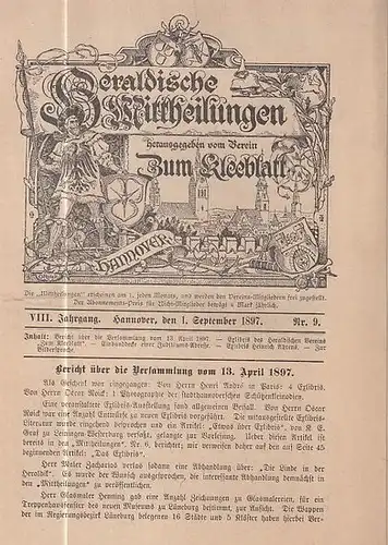 Heraldische Mittheilungen herausgegeben vom Verein 'Zum Kleeblatt.' VIII. Jahrgang Nr. 9 vom 1. September  1897. Inhalt:  Bericht über die Versammlung vom 13. April.. 