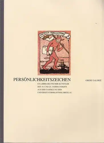 Kunstamt Tiergarten, Berlin (Hrsg.): Persönlichkeits-Zeichen. Ex Libris deutscher Künstler des 19. und 20. Jahrhunderts aus der Sammlung der Universitätsbibliothek Breslau. 