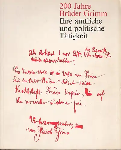 Harder, Hans-Bernd/ Ekkehard Kaufmann (Hrsg.): 200  Jahre Brüder Grimm. Die Brüder Grimm in ihrer amtlichen und politischen Tätigkeit. Band 3, Teil 1: Ausstellungskatalog. 