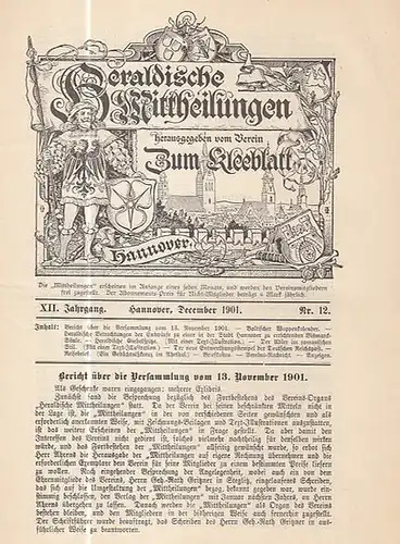 Heraldische Mitteilungen. - Verein zum Kleeblatt (Hrsg.) / Ahrens, H. (Red.): Heraldische Mittheilungen herausgegeben vom Verein 'Zum Kleeblatt.'  XII. Jahrgang Nr. 12, December 1901...