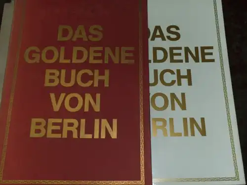 Miethke, Wolfgang und Thiel, Bernd (Hrsg.): Das Goldene Buch von Berlin : Aus aller Welt in Berlin zu Gast. 104 Seiten ausgewählt aus sechs Bänden des Goldenen Buches aus den Jahren 1953-1991. 