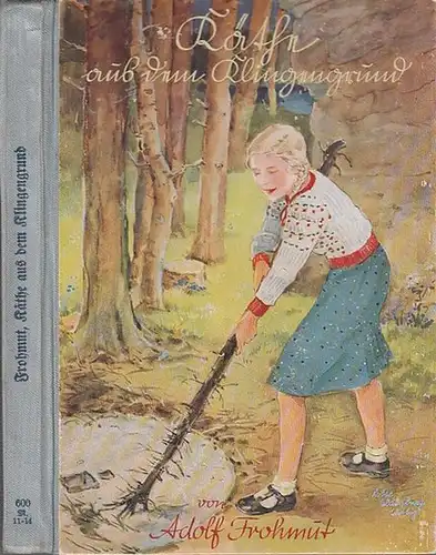 Frohmut, Adolf: Käthe aus dem Klingengrund. Ein Geheimnis um einen Stammbaum. 