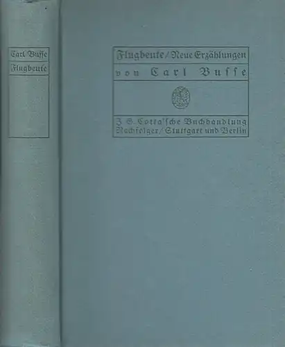 Busse, Carl: Flugbeute.  Neue Erzählungen. 