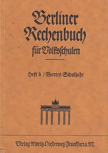 Wruck, Albert /  Paul Tornow: Berliner Rechenbuch für Volksschulen Heft 4 / Viertes Schuljahr. 