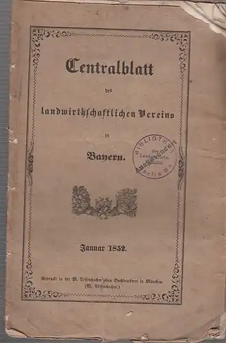 Zentralblatt des landwirtschaftlichen Vereins Bayern: Centralblatt des landwirthschaftlichen Vereins in Bayern. Nro. I,  Januar  1852. 