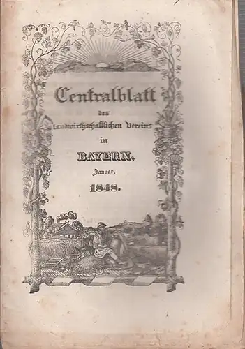 Zentralblatt des landwirtschaftlichen Vereins Bayern: Centralblatt des landwirthschaftlichen Vereins in Bayern. Nro. I,  Januar  1848. 