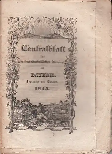 Zentralblatt des landwirtschaftlichen Vereins Bayern: Centralblatt des landwirthschaftlichen Vereins in Bayern. Jahrgang XXXV (35). September und Oktober 1845. 