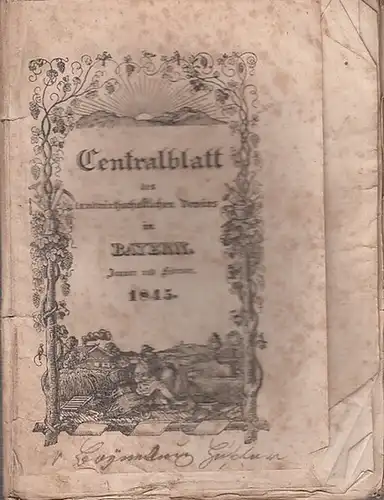 Zentralblatt des landwirtschaftlichen Vereins Bayern: Centralblatt des landwirthschaftlichen Vereins in Bayern. Jahrgang XXXV (35).  Januar und Februar 1845. 