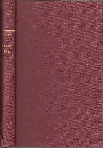 Vinet, Ernest: Bibliographie methodique et raisonne des Beaux-Arts. Esthetique et Histoire de l'Art Archeologie Architecture, Sculpture, Peinture, Gravure, Arts industriels, etc. 