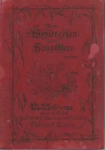 Zürn, Friedrich Anton: Thierärztliche Heilmittel-Lehre für Landwirthe. In: M. Brockmann, Eutritzsch-Leipzig, Chemische Fabrik, Präparate für Oeconomie und Hausthiere. 