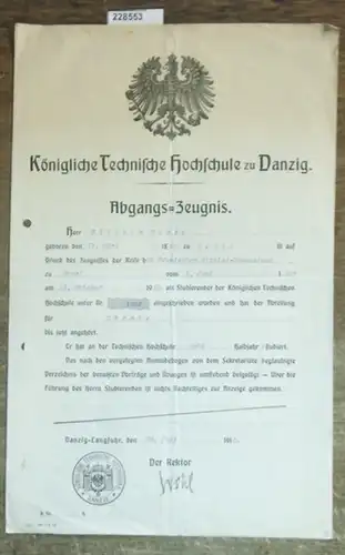 Danzig. - Wilhelm Hesse, geboren in Reval. - Abgangszeugnis, Königliche Technische Hochschule zu Danzig, Abteilung Chemie. Abgangs-Zeugnis für Wilhelm Hesse von 28. Juli 1913