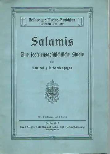 Borckenhagen: Salamis. Eine seekriegsgeschichtliche Studie. Beilage zur Marine-Rundschau (Dezember-Heft 1910). 