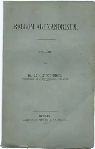 Schneider, Rudolf (Herausgeber): Bellum Africanum. Erklärt und mit Vorwort von Rudolf Schneider. (= Sammlung griechischer und lateinischer Schriftsteller mit deutschen Anmerkungen). 