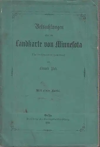 Pelz, Eduard: Betrachtungen über die Landkarte von Minnesota. Theilnehmenden gewidmet. 