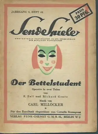Der Bettelstudent. Operette von F. Zell und Richard Genée: Musik: Carl Millöcker. Für den Rundfunk eingerichtet von Cornelis Bronsgeest. (= SendeSpiele, Jahrgang 3, Heft 44)