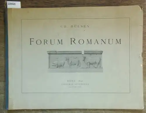 Hülsen, Ch: Das Forum Romanum. Rekonstruktion nach Angaben und mit Erläuterungen. 
