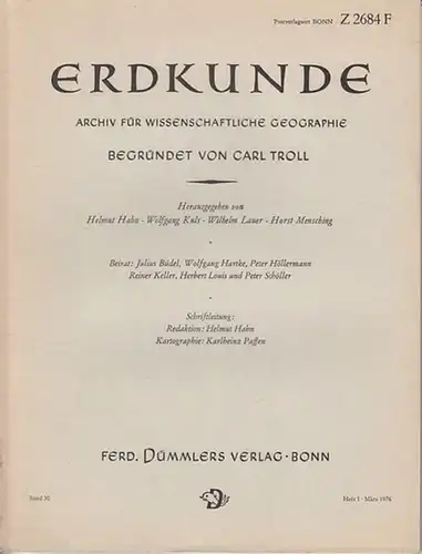 Erdkunde. - Carl Troll (Begr.) / Helmut Hahn (Red.): Erdkunde. Archiv für wissenschaftliche Geographie. Band 30, Heft 1, März 1976. 