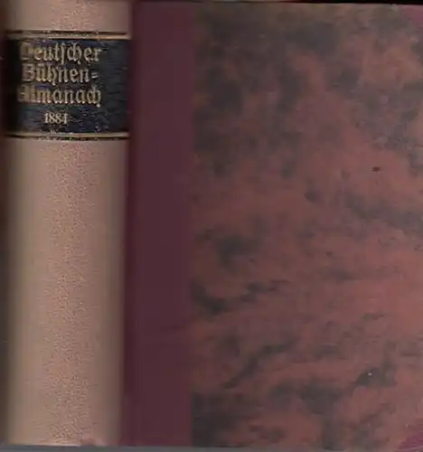 Deutsches Bühnenjahrbuch / Theateradressbuch / Theateralmanach / Bühnenalmanach. - Entsch, Th. (Herausgeber): Deutscher Bühnen - Almanach. Achtundvierzigster (48.) Jahrgang 1884. 2 Teile in einem Band. 