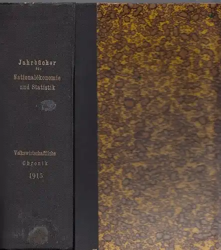 Elster, Ludwig / Edg. Loening, H. Waentig (Hrsg.). Begründet von Bruno Hildebrand und Johannes Conrad: Volkswirtschaftliche Chronik für das Jahr 1915. Abdruck aus den Jahrbüchern...