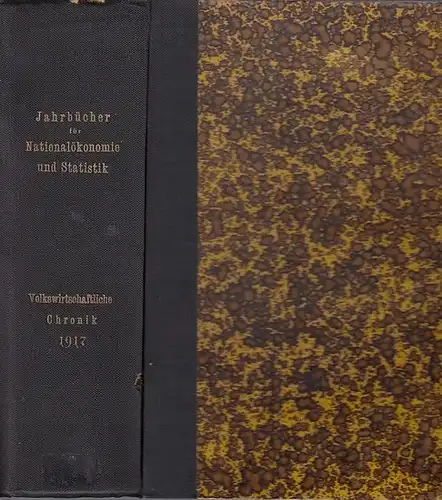 Elster, Ludwig / Edg. Loening, H. Waentig (Hrsg.). Begründet von Bruno Hildebrand und Johannes Conrad: Volkswirtschaftliche Chronik für das Jahr 1917. Abdruck aus den Jahrbüchern...